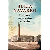 Los mejores  - Dispara- yo ya estoy muerto (Julia Navarro)